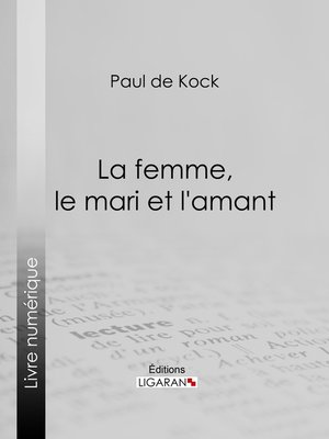 cover image of La femme, le mari et l'amant